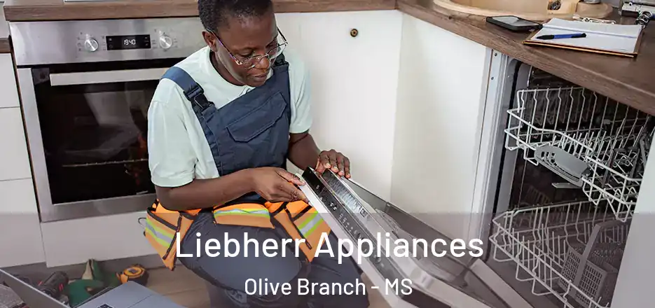 Liebherr Appliances Olive Branch - MS