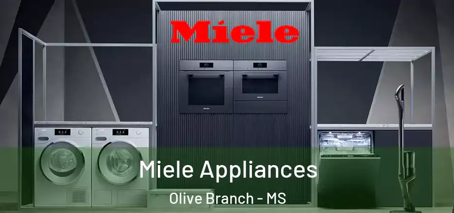  Miele Appliances Olive Branch - MS