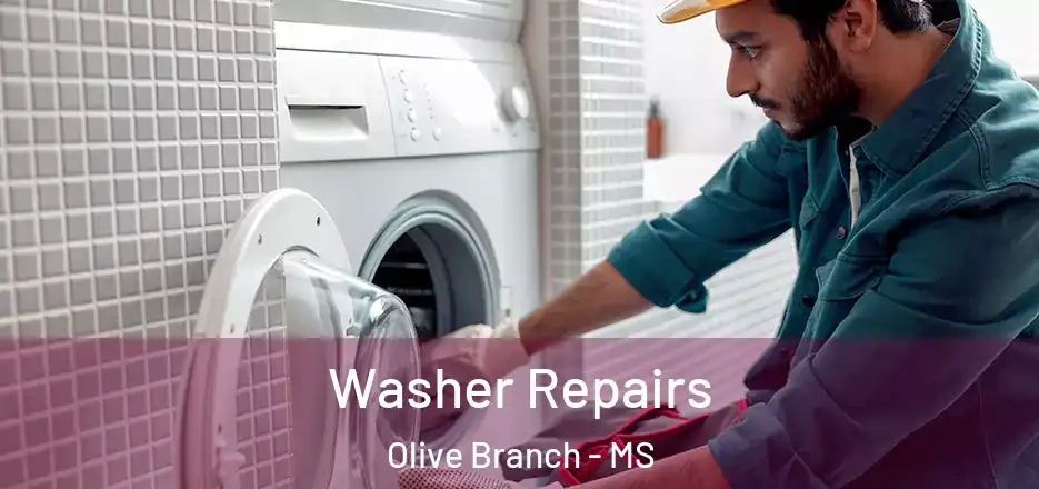  Washer Repairs Olive Branch - MS